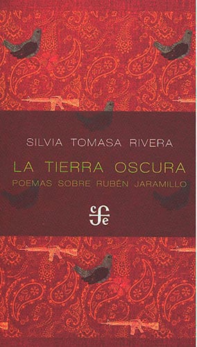 La tierra oscura. Poemas sobre Rubén Jaramillo de Silvia Tomasa Rivera