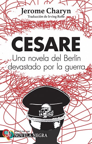 Cesare. Una novela del Berlín devastado por la guerra de Jerome Charyn.