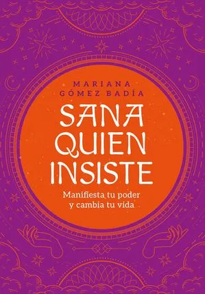 Sana quien insiste de Mariana Gómez