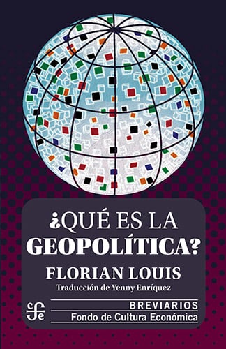 ¿Qué es la Geopolítica? De Florian Louis