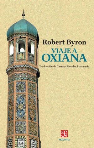 Viaje a Oxiana de Robert Byron