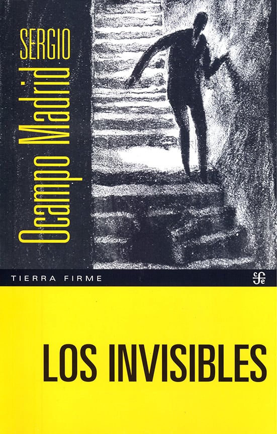 Los invisibles de Sergio Ocampo Madrid