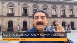 ​​​​​​​Samuel García: Nuevo León es TU RESPONSABILIDAD 