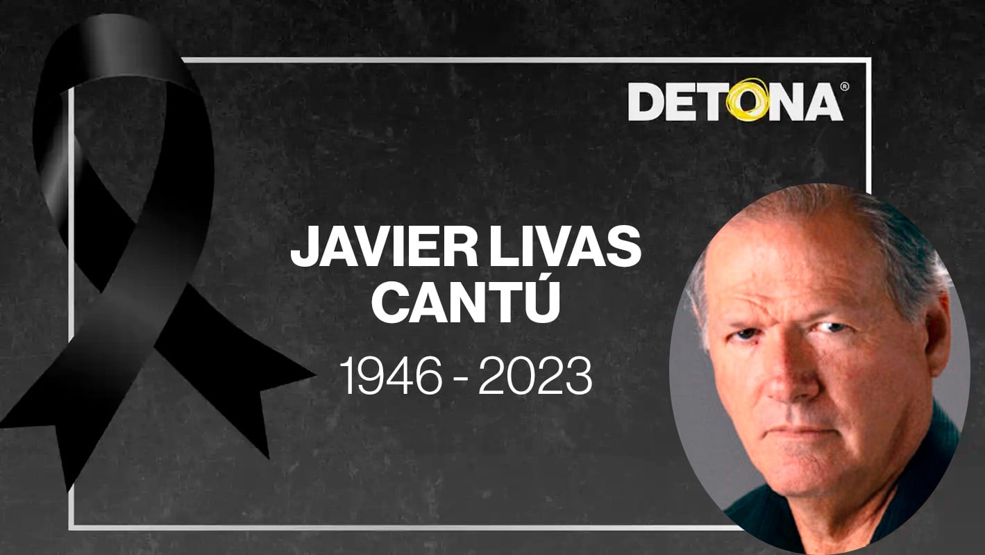 QEPD Javier Livas Cantú.