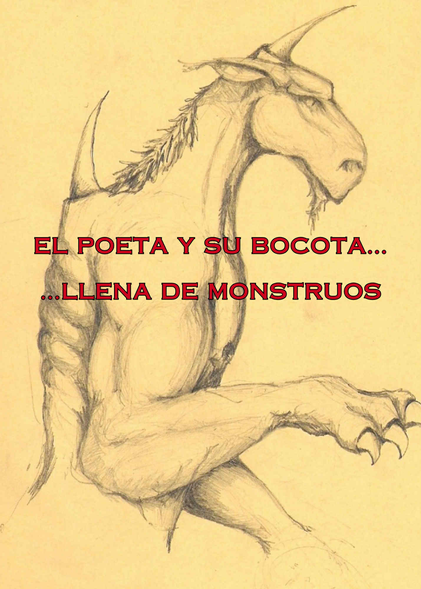 El poeta y su bocota…llena de monstruos… de Arturo Mariño