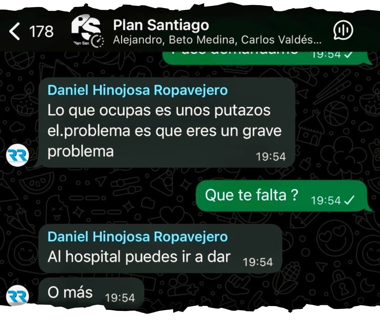 Aunque la haya borrado de sus chats, aquí está una prueba de las amenazas del que usurpa funciones de abogado, Daniel Hinojosa. La vamos a usar, ropavejero, que no te quepa... duda.