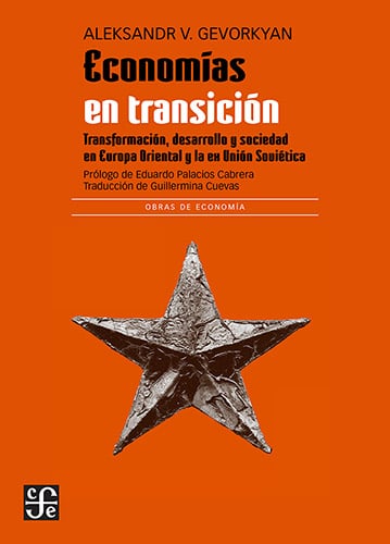 Economías en transición. Transformación, desarrollo y sociedad en Europa Oriental y la ex Unión Soviética de Aleksandr V. Gevorkyan