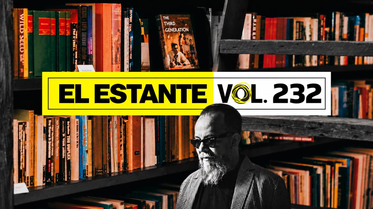 El Estante, Vol. 232